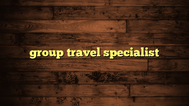 group travel specialist