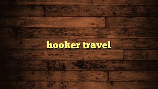 hooker travel