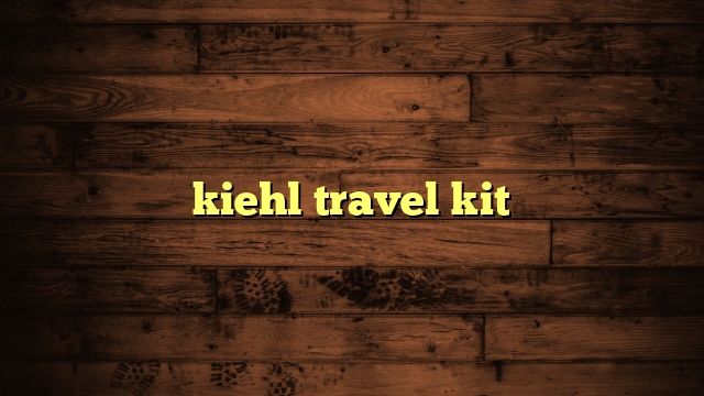 kiehl travel kit