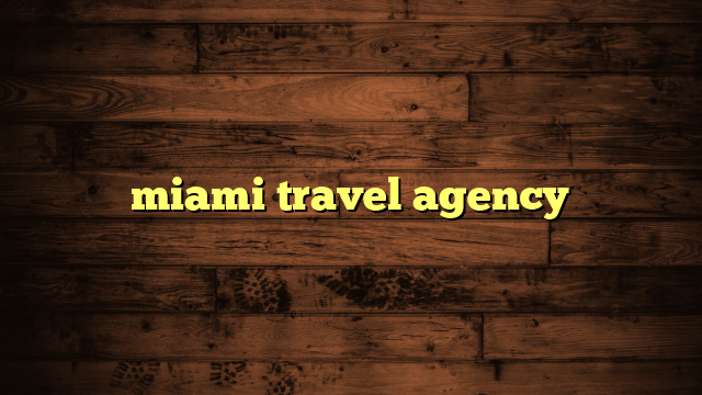 miami travel agency