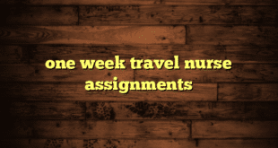 one week travel nurse assignments