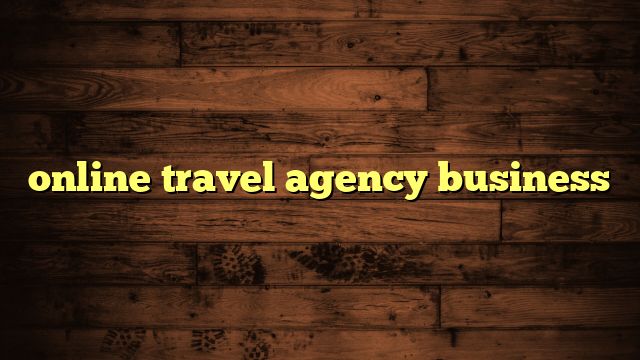 online travel agency business