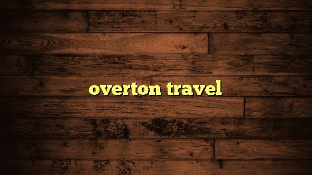 overton travel