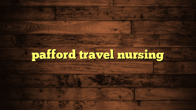 pafford travel nursing