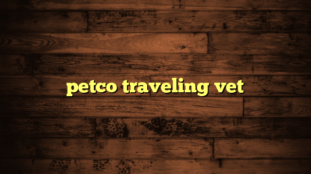 petco traveling vet