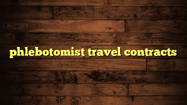 phlebotomist travel contracts