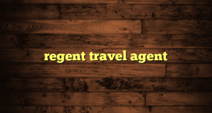 regent travel agent