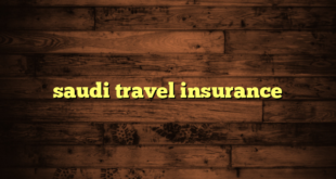 saudi travel insurance