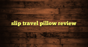 slip travel pillow review