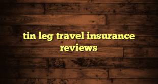 tin leg travel insurance reviews