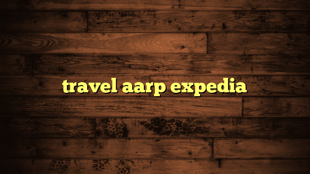 travel aarp expedia