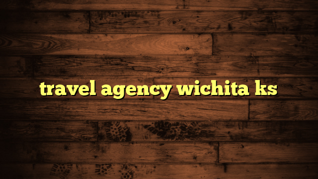 travel agency wichita ks