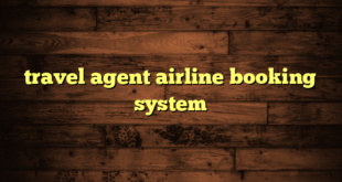 travel agent airline booking system