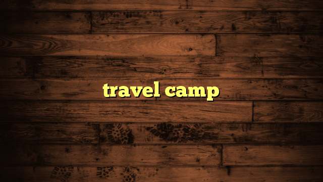 travel camp