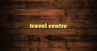 travel centre