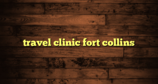 travel clinic fort collins