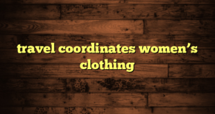 travel coordinates women’s clothing