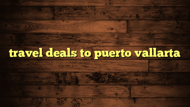 travel deals to puerto vallarta