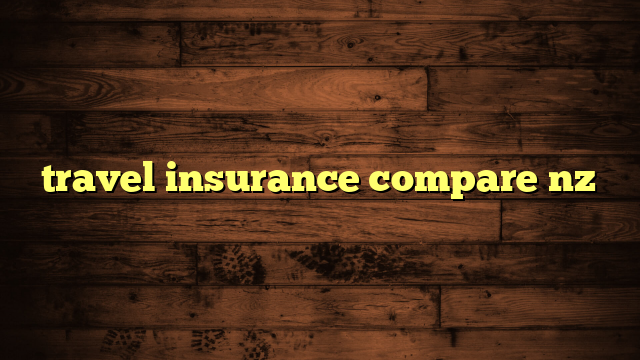 travel insurance compare nz