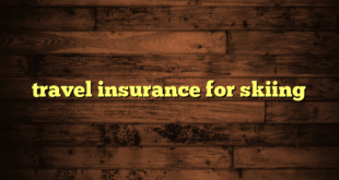 travel insurance for skiing