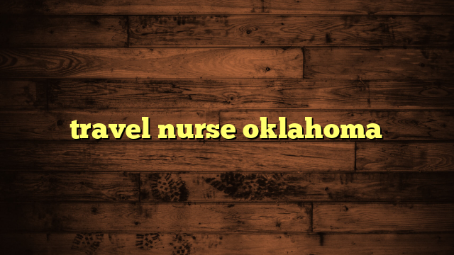 travel nurse oklahoma