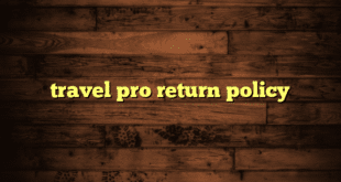 travel pro return policy