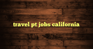 travel pt jobs california