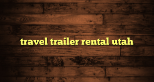 travel trailer rental utah