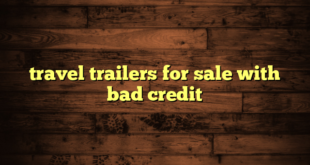 travel trailers for sale with bad credit