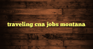 traveling cna jobs montana