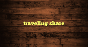 traveling share