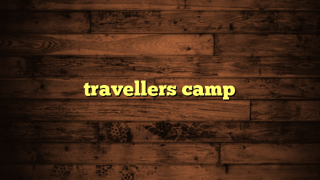 travellers camp