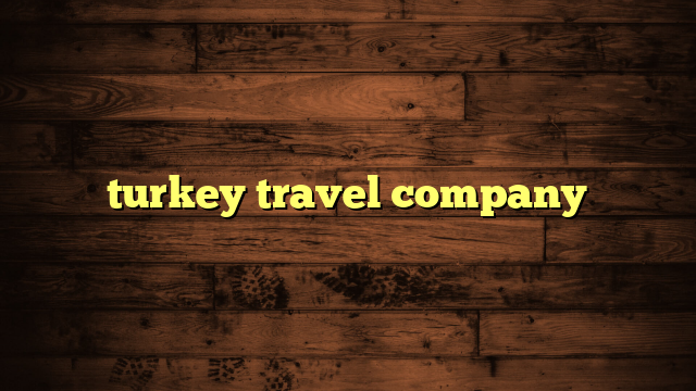 turkey travel company