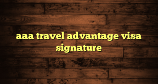 aaa travel advantage visa signature