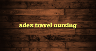 adex travel nursing