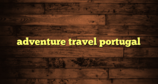 adventure travel portugal