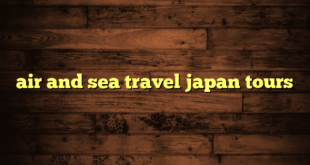 air and sea travel japan tours