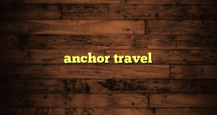 anchor travel