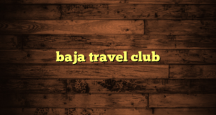 baja travel club