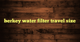 berkey water filter travel size