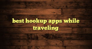 best hookup apps while traveling