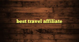 best travel affiliate