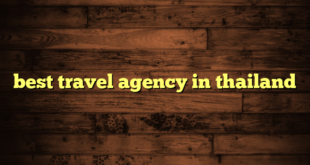 best travel agency in thailand