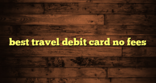 best travel debit card no fees