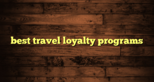 best travel loyalty programs