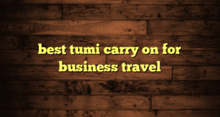 best tumi carry on for business travel