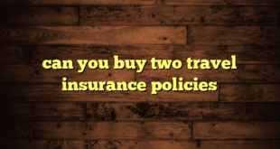 can you buy two travel insurance policies