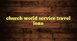 church world service travel loan