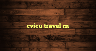 cvicu travel rn