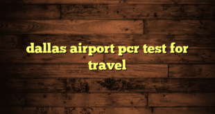 dallas airport pcr test for travel